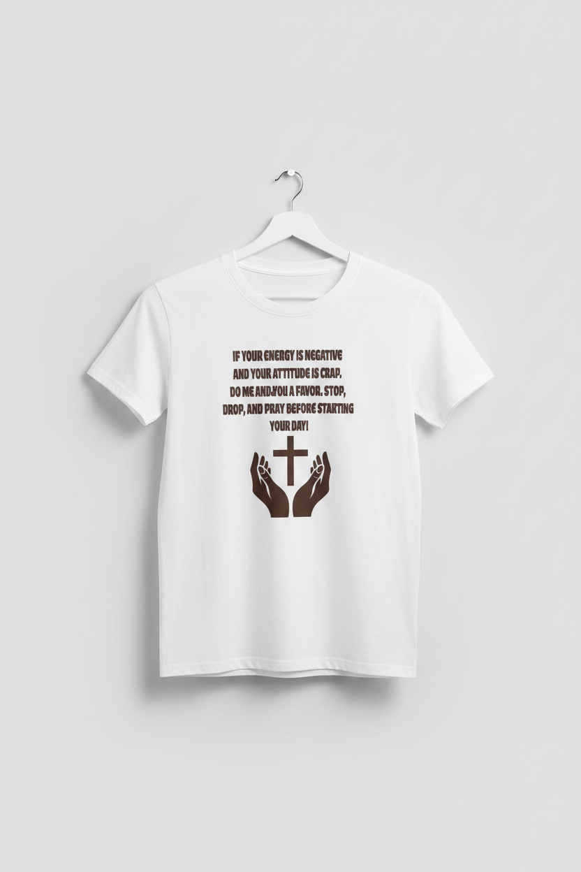 Stop Drop And Pray T-shirts