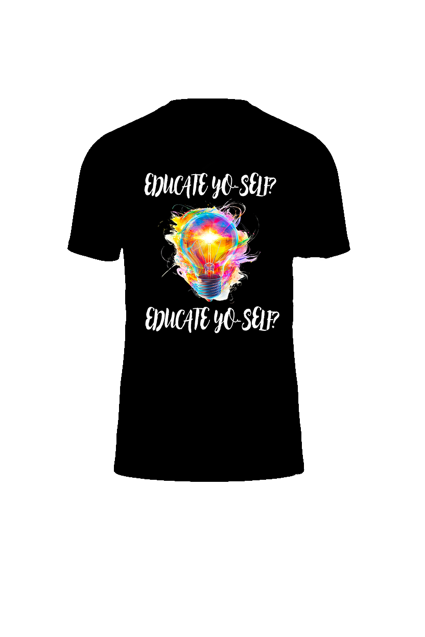 Educate Yo-Self T-shirt